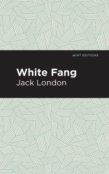 Cover for Jack London · White Fang - Mint Editions (Paperback Bog) (2020)
