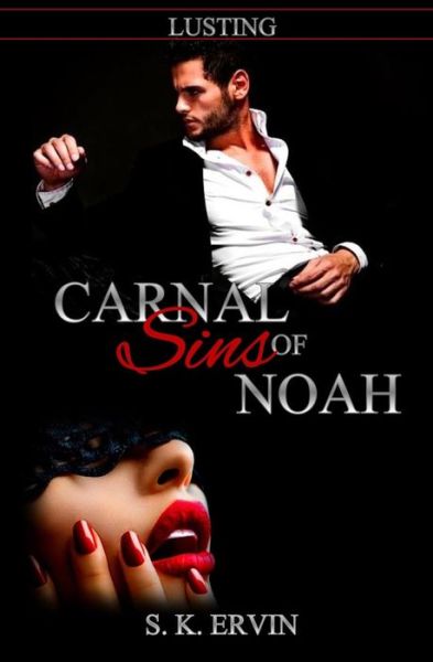 Cover for S K Ervin · Carnal Sins of Noah (Paperback Book) (2016)