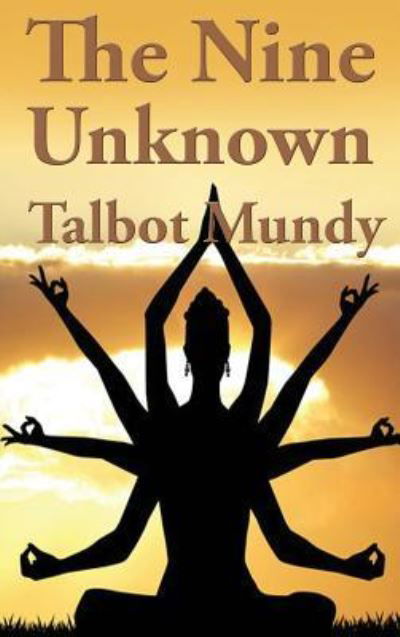 Cover for Talbot Mundy · The Nine Unknown (Inbunden Bok) (2019)