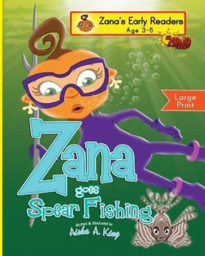 Cover for Aisha a King · Zana Goes Spear Fishing (Pocketbok) (2015)