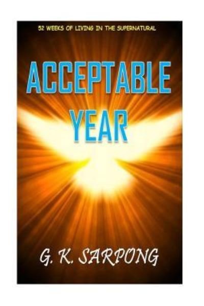 Cover for G K Sarpong · Acceptable Year (Pocketbok) (2015)