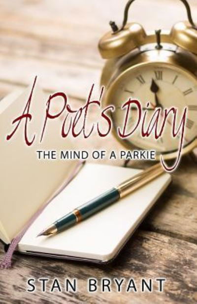 A Poet's Diary - Stan Bryant - Books - Createspace Independent Publishing Platf - 9781519585974 - November 28, 2015