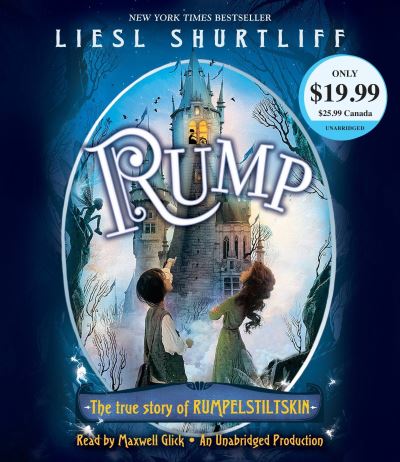 Cover for Liesl Shurtliff · Rump The True Story of Rumpelstiltskin (CD) (2017)