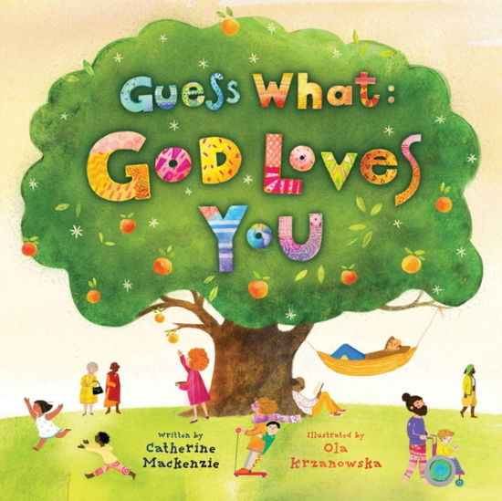 Cover for Catherine Mackenzie · Guess What: God Loves You - Colour Books (Hardcover Book) (2025)