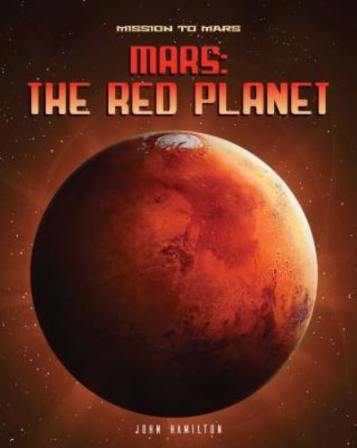 Cover for John Hamilton · Mars The Red Planet (Hardcover Book) (2018)