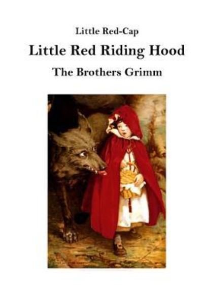 Cover for The Brothers Grimm · Little Red Riding Hood Little Red-Cap (Paperback Bog) (2016)