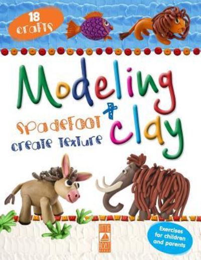 Cover for Inna Maslyak · Modeling Clay + spadefoot + create texture (Paperback Book) (2016)