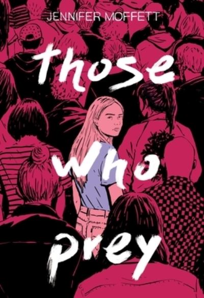 Those Who Prey - Jennifer Moffett - Livros - Simon & Schuster Children's Publishing - 9781534450974 - 2 de novembro de 2021