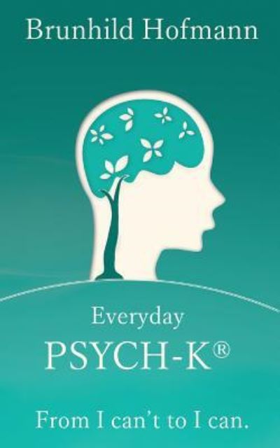 Cover for Brunhild Hofmann · Everyday PSYCH-K (R) (Paperback Book) (2016)