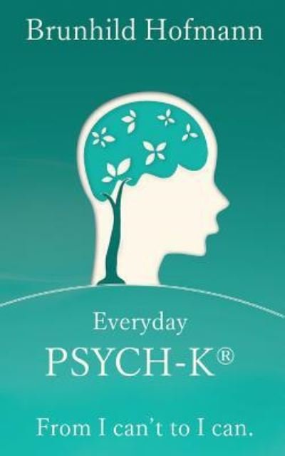 Cover for Brunhild Hofmann · Everyday PSYCH-K (R) (Pocketbok) (2016)