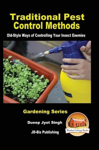 Cover for John Davidson · Traditional Pest Control Methods - Old-Style Ways of Controlling Your Insect Enemies (Paperback Bog) (2016)