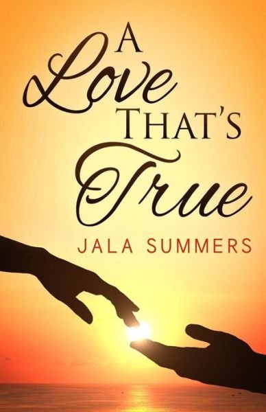 Cover for Jala Summers · A Love That's True (Paperback Book) (2016)