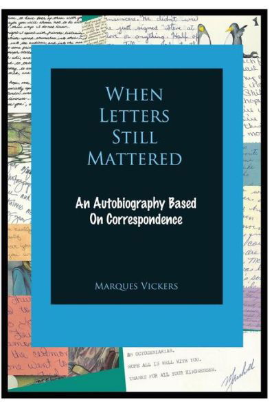 Cover for Marques Vickers · When Letters Still Mattered (Paperback Book) (2017)