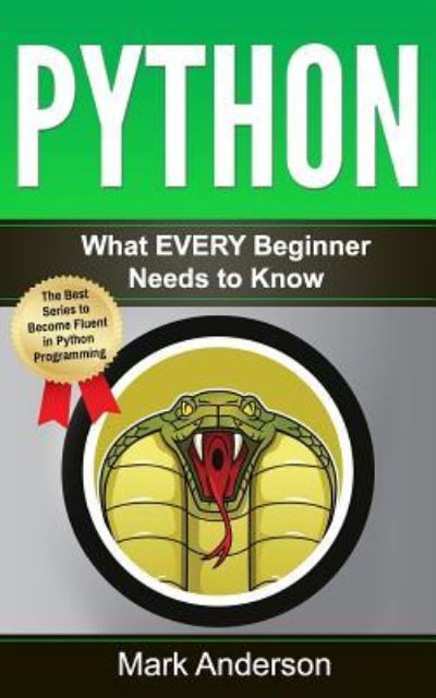 Python - Professor Mark Anderson - Książki - Createspace Independent Publishing Platf - 9781540387974 - 14 listopada 2016