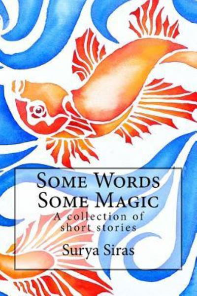 Cover for Surya Siras · Some Words, Some Magic (Taschenbuch) (2016)