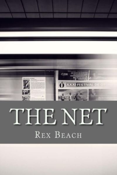 Cover for Rex Beach · The Net (Paperback Book) (2016)
