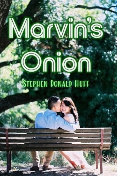 Cover for Stephen Donald Huff · Marvin's Onion (Paperback Book) (2011)