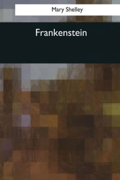 Cover for Mary Shelley · Frankenstein (Paperback Bog) (2017)