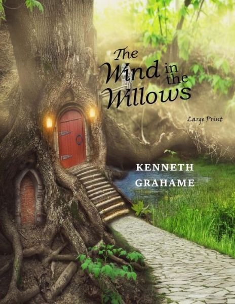 The Wind in the Willows - Kenneth Grahame - Bøger - Createspace Independent Publishing Platf - 9781545593974 - 28. april 2017