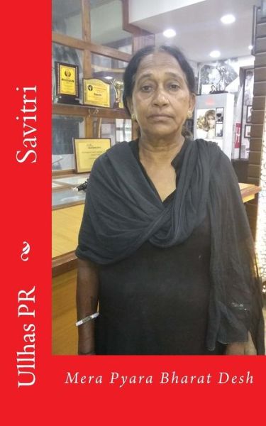 Savitri - Ullhas Pr - Books - Createspace Independent Publishing Platf - 9781548295974 - June 22, 2017