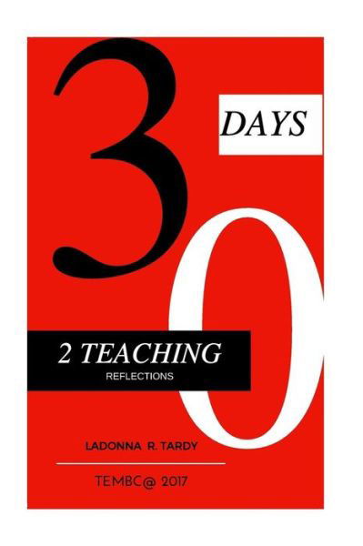 Cover for Ladonna R Tardy Eds · 30 Days 2 Teach (Paperback Book) (2017)