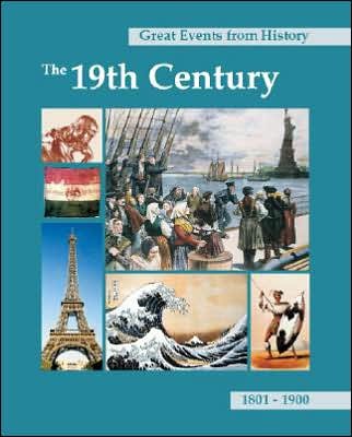 The 19th Century, 1801-1900 - Great Events from History - John Powell - Bøker - Salem Press Inc - 9781587652974 - 30. desember 2006