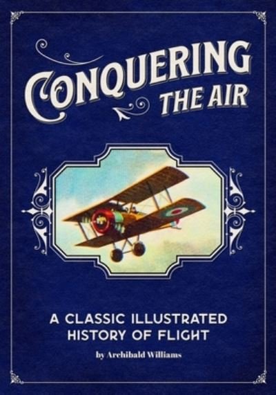 Cover for Archibald Williams · Conquering the Air (Paperback Book) (2021)
