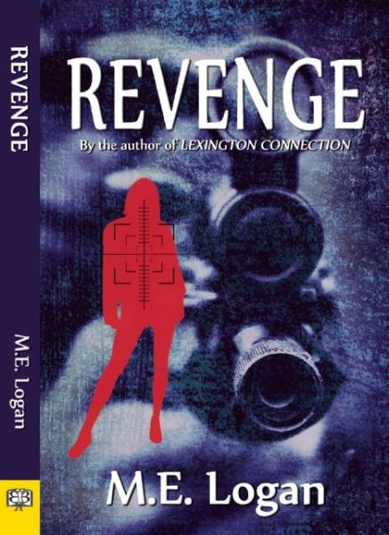 Cover for M. E. Logan · Revenge (Paperback Book) (2014)