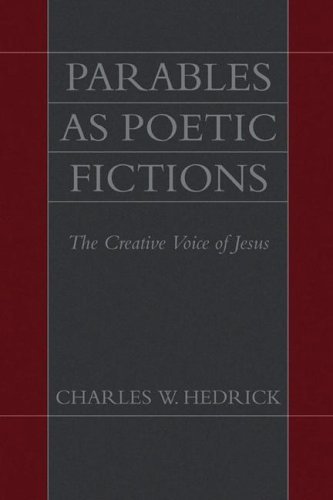 Cover for Charles W. Hedrick · Parables As Poetic Fictions: the Creative Voice of Jesus (Paperback Book) (2005)