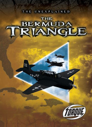 Cover for Adam Stone · The Bermuda Triangle (Torque Books: the Unexplained) (Torque: Unexplained) (Hardcover Book) (2010)