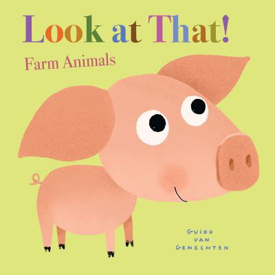Cover for Guido Genechten · Look at That! Farm Animals - Look at That! (Tavlebog) (2021)