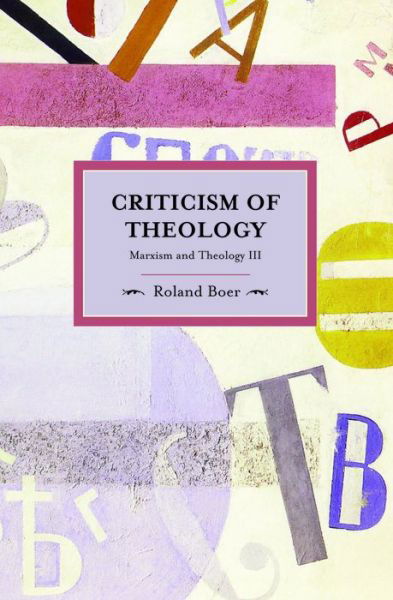 Cover for Roland Boer · Criticism Of Theology: Marxism And Theology Iii: Historical Materialism, Volume 27 - Historical Materialism (Pocketbok) (2012)