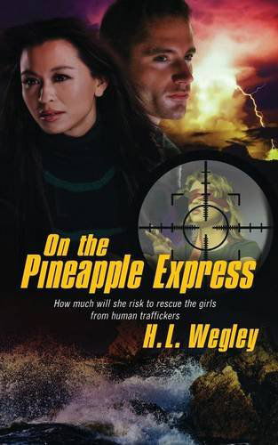 Cover for H.L. Wegley · On the Pineapple Express (Paperback Book) (2014)