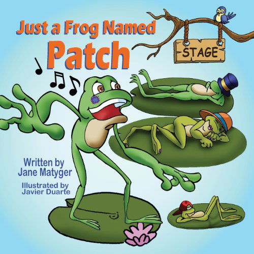 Just a Frog Named Patch - Jane Matyger - Bücher - Mirror Publishing - 9781612251974 - 21. Juni 2013