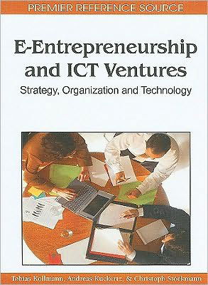 Cover for Tobias Kollmann · E-entrepreneurship and ICT Ventures: Strategy, Organization and Technology (Hardcover Book) (2010)