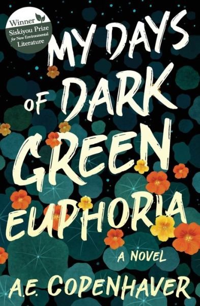 Cover for A E Copenhaver · My Days of Dark Green Euphoria (Paperback Book) (2022)