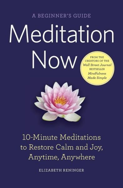 Cover for Elizabeth Reninger · Meditation Now: a Beginner's Guide (Paperback Book) (2014)