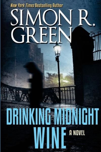 Cover for Simon R Green · Drinking Midnight Wine (Pocketbok) (2016)