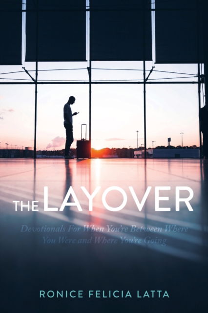 Cover for Ronice Felicia Latta · The Layover (Paperback Book) (2020)