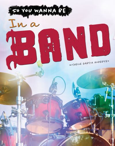 Cover for Michelle Anderson · In a Band (Book) (2018)