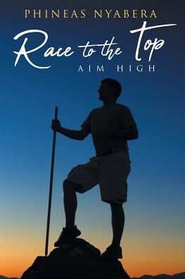 Cover for Phineas Nyabera · Race to the Top: Aim High (Paperback Book) (2019)