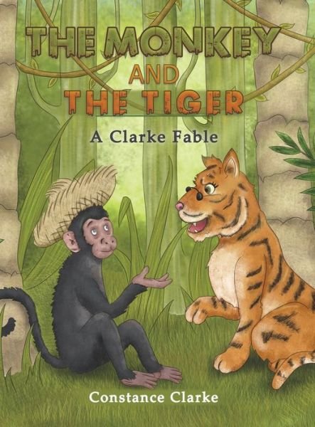 Cover for Constance Clarke · The Monkey and the Tiger (Hardcover Book) (2020)
