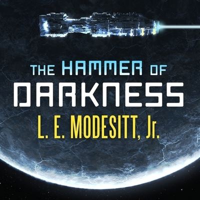 Cover for L. E. Modesitt · The Hammer of Darkness (CD) (2016)