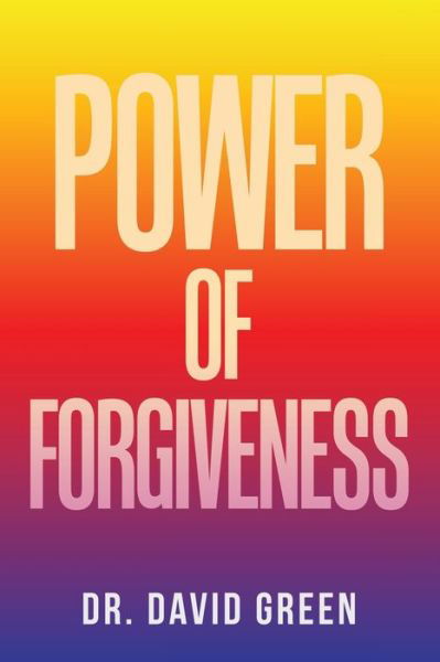 Cover for David Green · Power of Forgiveness (Paperback Bog) (2022)