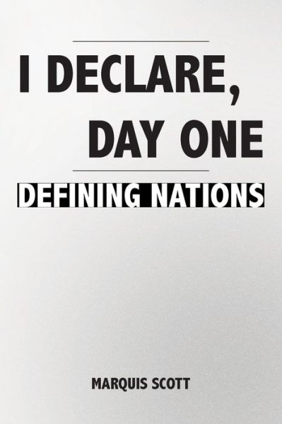 Cover for Marquis Scott · I Declare, Day One (Book) (2022)
