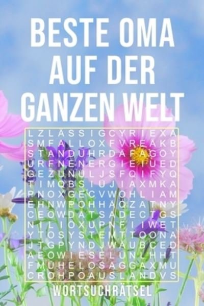Cover for Geschenk Print Media · Beste Oma Auf Der Ganzen Welt - Wortsuchratsel (Taschenbuch) (2019)