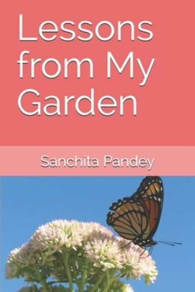 Cover for Sanchita Pandey · Lessons from My Garden (Paperback Book) (2019)