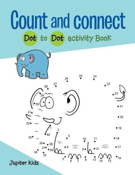 Cover for Speedy Publishing Books · Count and connect: Dot to Dot activity Book (Paperback Book) (2019)