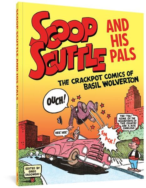 Cover for Basil Wolverton · Scoop Scuttle and His Pals: The Crackpot Comics of Basil Wolverton (Paperback Book) (2021)