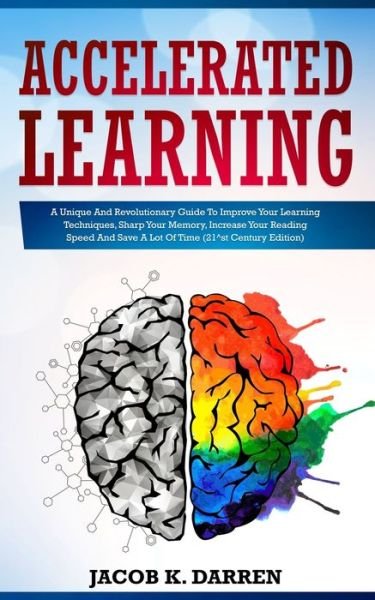 Jacob K Darren · Accelerated Learning (Paperback Bog) (2019)